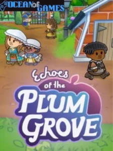 Echoes of the Plum Grove Ocean of Games