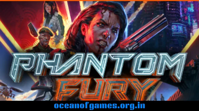 Phantom Fury Free Download