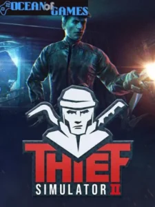 Thief Simulator 2 Ocean of Games