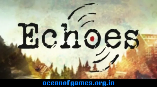 Echoes Free Download