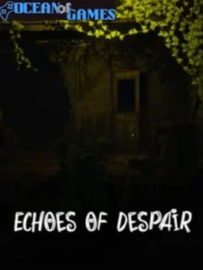 Echoes Of Despair Ocean of Games