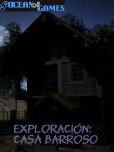 Exploración Casa Barroso Ocean of Games