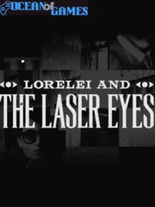 Lorelei and the Laser Eyes Ocean of Games