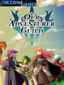 Our Adventurer Guild Ocean of Games