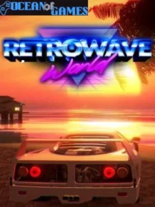 Retrowave World Ocean of Games