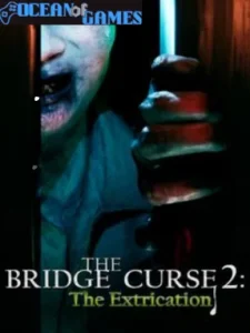 The Bridge Curse 2 The Extrication Ocean of Games