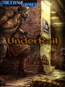 UnderRail Ocean of Games