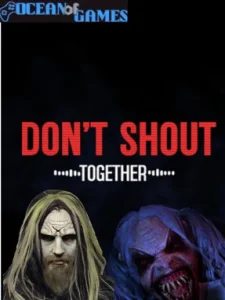 Don't Shout Together Ocean of Games