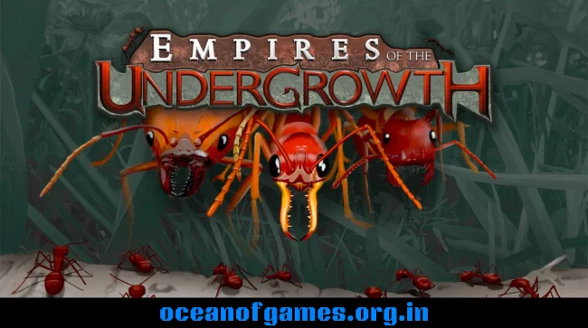 Empires of the Undergrowth Free Download