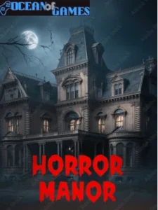 Horror Manor Ocean of Games