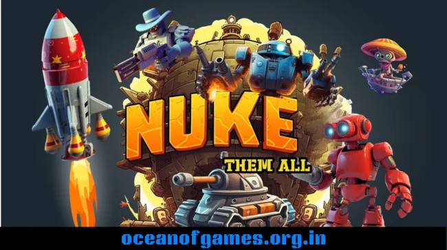 Nuke Them All Free Download