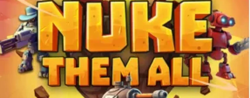 Nuke Them All Free Download