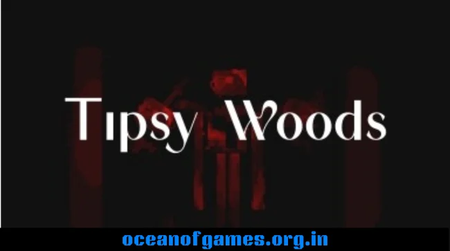 Tipsy Woods Free Download