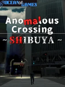 Anomalous Crossing Shibuya Ocean of Games