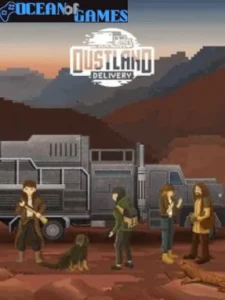 Dustland Delivery Ocean of Games