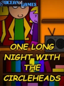 One Long Night with the Circleheads Ocean of Games