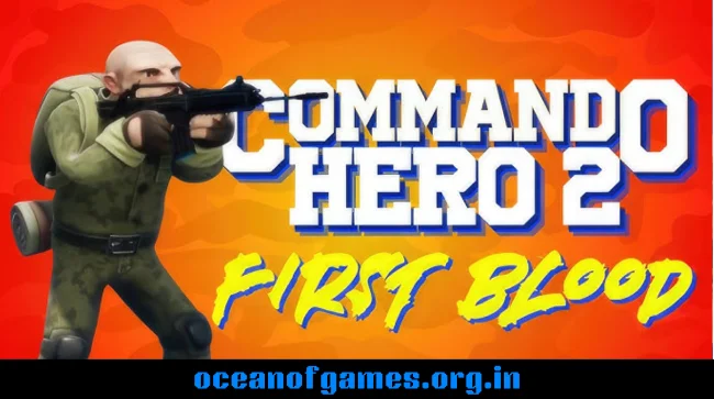 Commando Hero 2 First Blood Far Free Download