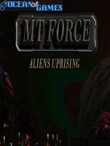MT Force Aliens Uprising Ocean of Games