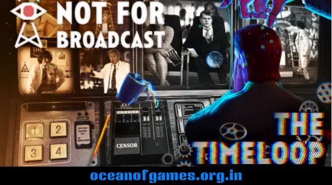 Not For Broadcast The Timeloop Free Download