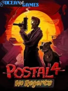 POSTAL 4 No Regerts Ocean of Games