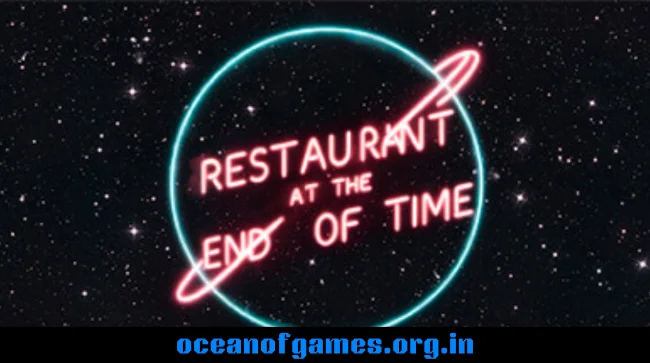 Restaurant at the end of time Free Download