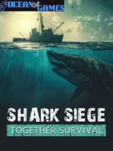 SHARK SIEGE - TOGETHER SURVIVAL Ocean of Games