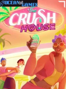 The Crush House Ocean of Games