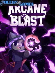 Arcane Blast OceanofGames