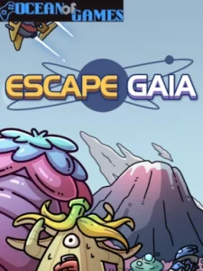 Escape Gaia OceanofGames
