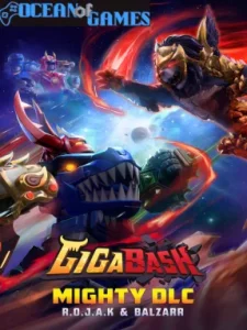 GigaBash - Mighty R.O.J.A.K & Balzarr OceanofGames