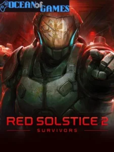 Red Solstice 2 Survivors OceanofGames