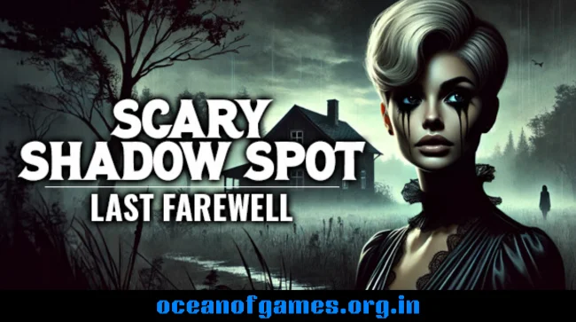 Scary Shadow Spot Last Farewell Free Download