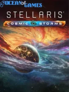 Stellaris Cosmic Storms Ocean of Games
