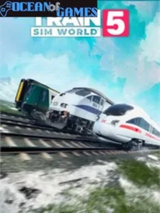 Train Sim World® 5 Ocean of Games