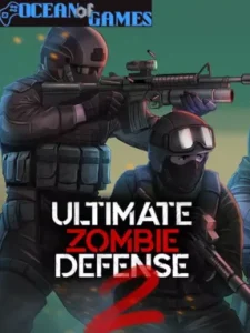 Ultimate Zombie Defense 2 Ocean of Games