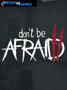 Don't Be Afraid 2 ocean of games