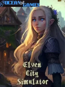 Elven City Simulator Ocean of Games