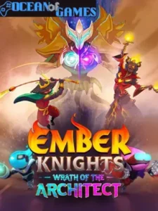 Ember Knights - Wrath of the Architect Ocean of Games