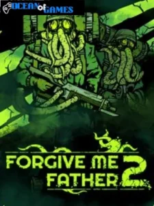 Forgive Me Father 2 ocean of games