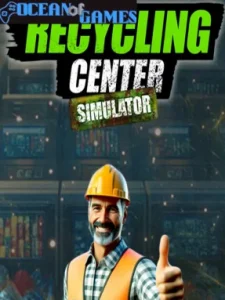 Recycling Center Simulator Ocean of Games