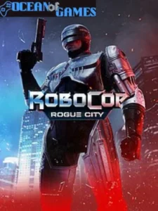 RoboCop Rogue City Ocean of Games