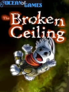The Broken Ceiling Ocean of Games