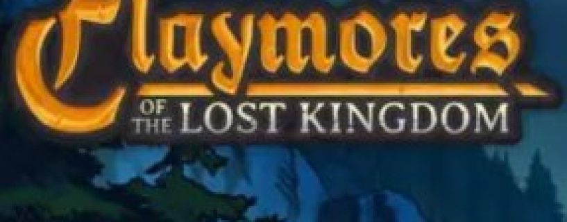 Claymores of the Lost Kingdom Free Download
