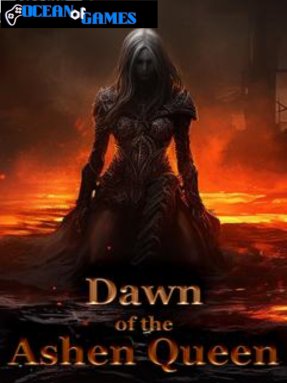 Dawn of the Ashen Queen ocean of games