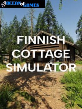 Finnish Cottage Simulator ocean of games