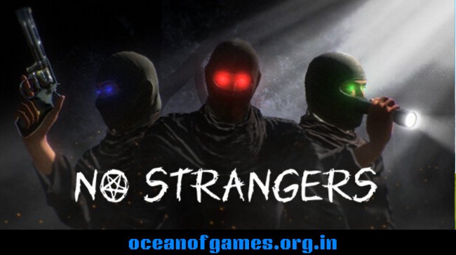 NO STRANGERS Free Download