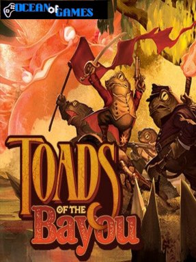 Toads of the Bayou ocean of games