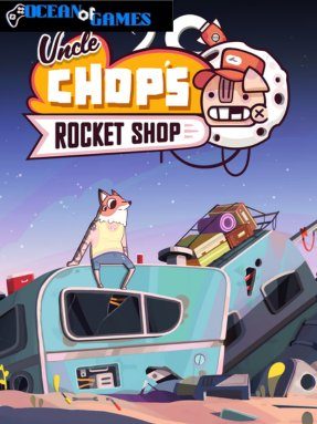 Uncle Chop’s Rocket Shop Free Download