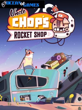 Uncle Chop's Rocket Shop ocean of games