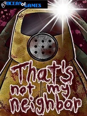 Thats not your Neighbor Free Download